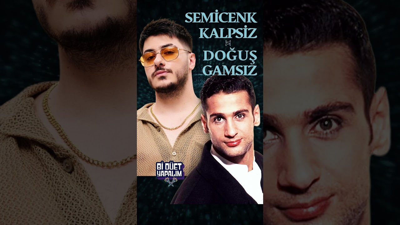 SEMİCENK & DOĞUŞ - KALPSİZ x GAMSIZ