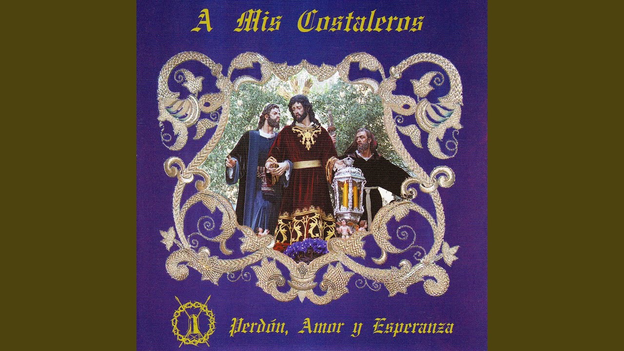 Ave Maria. Y Fuí tu Costalero. Perdona A Tu Pueblo (Hermanitas De Los Pobres)