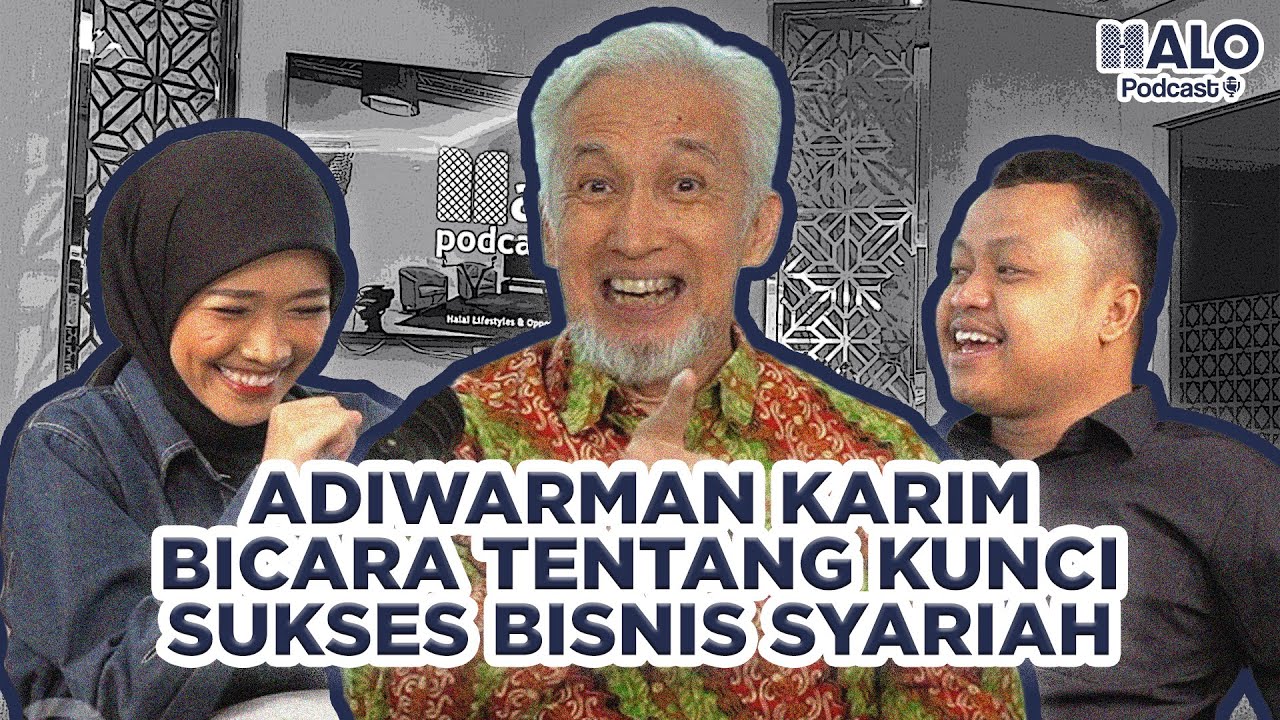 Eps. 1. Kenapa Bisnis Syariah Masih Relevan Saat Ini? - Bersama Ust. Adiwarman A. Karim #HALOPodcast