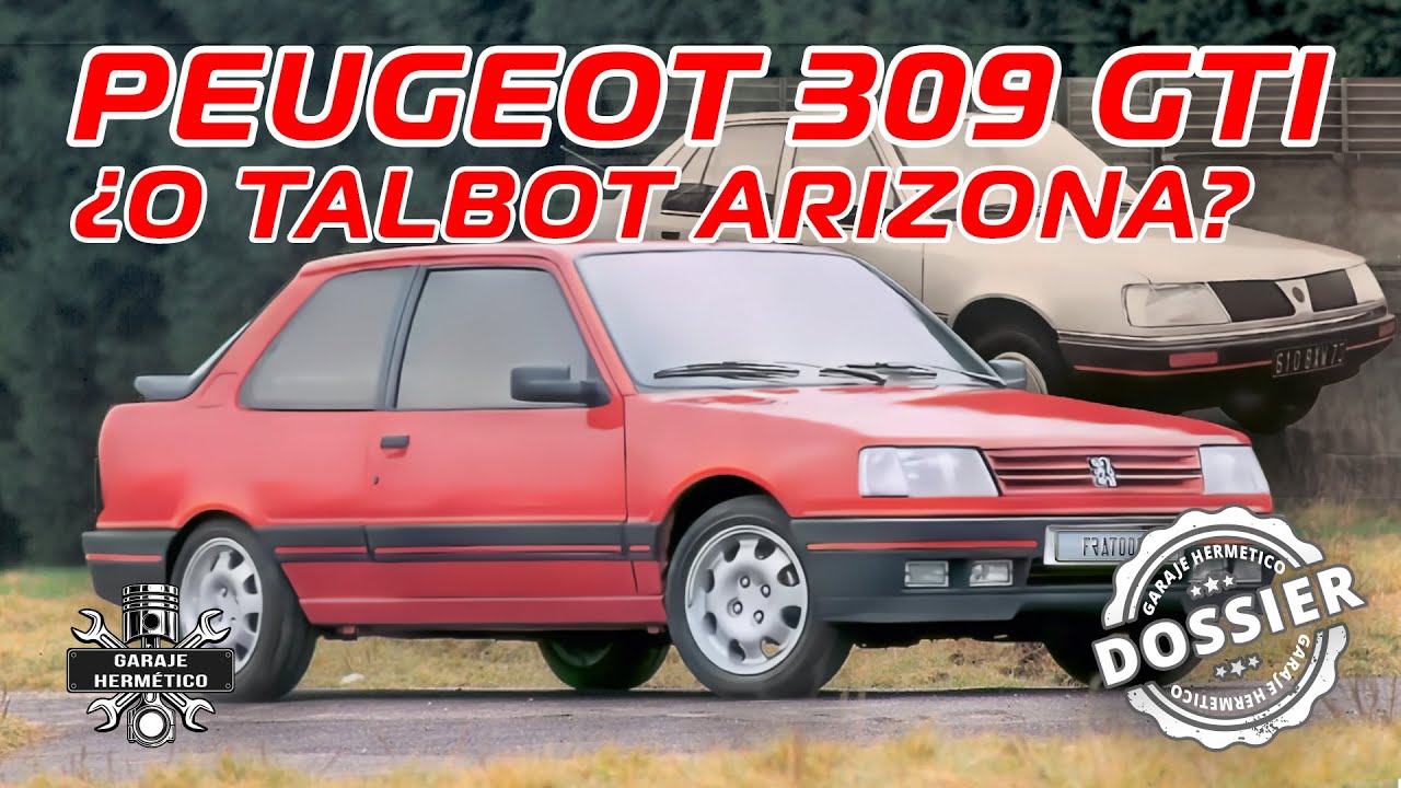 PEUGEOT 309 GTi, ¿o deberia decir Talbot Arizona GTi? Dossier GH