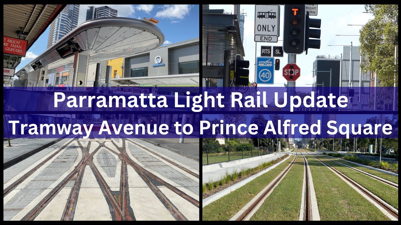 Parramatta Light Rail Update Part 2 - Tramway Avenue to Prince Alfred Square via Parramatta CBD