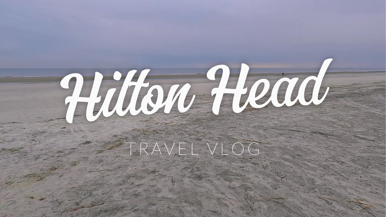 Hilton Head | SC Family Vacation | Exploring the South and Mitchelville