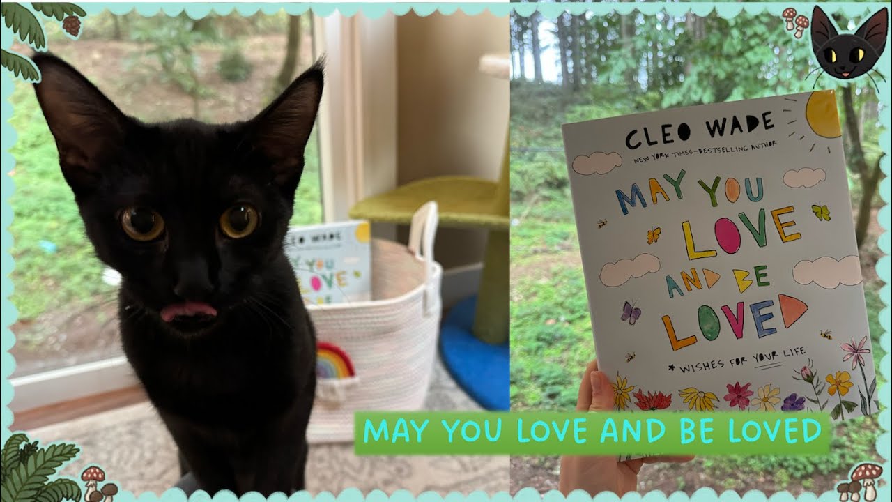 May You Love and Be Loved by Cleo Wade | Children's Book Read Aloud | Betty's Book Basket