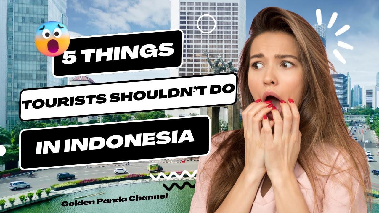 Avoid These 5 Common Mistakes Tourists Make in Indonesia