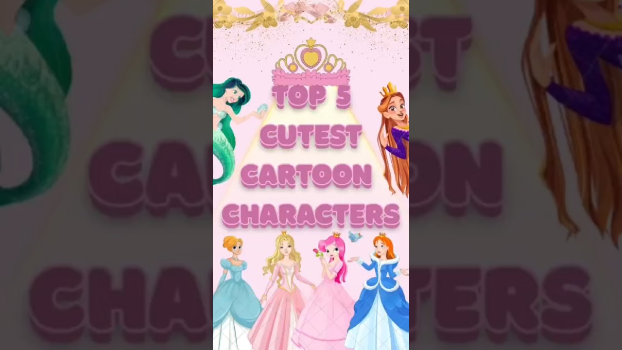 Top 5 Cutest Cartoon Characters