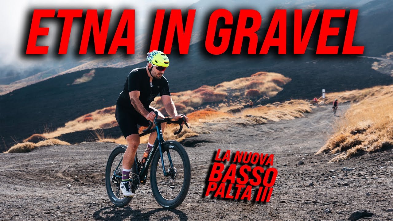 SULL'ETNA IN GRAVEL CON LA BASSSO PALTA III!!!