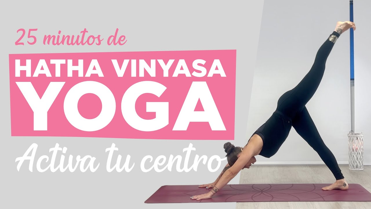 Activa Tu Centro con Hatha VInyasa Yoga | Práctica de Core en Casa | 25 minutos