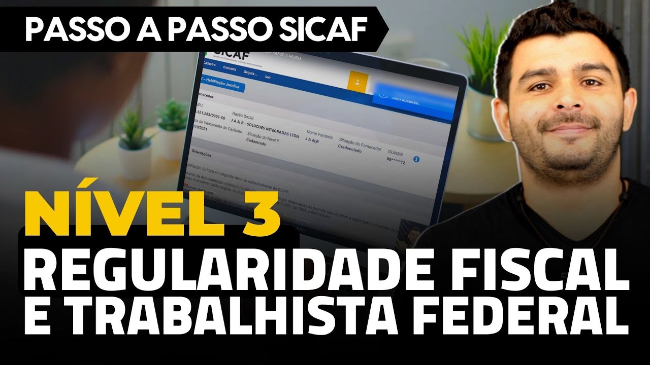 SICAF NÍVEL 3 - REGULARIDADE FISCAL E TRABALHISTA FEDERAL  SICAF PASSO A PASSO