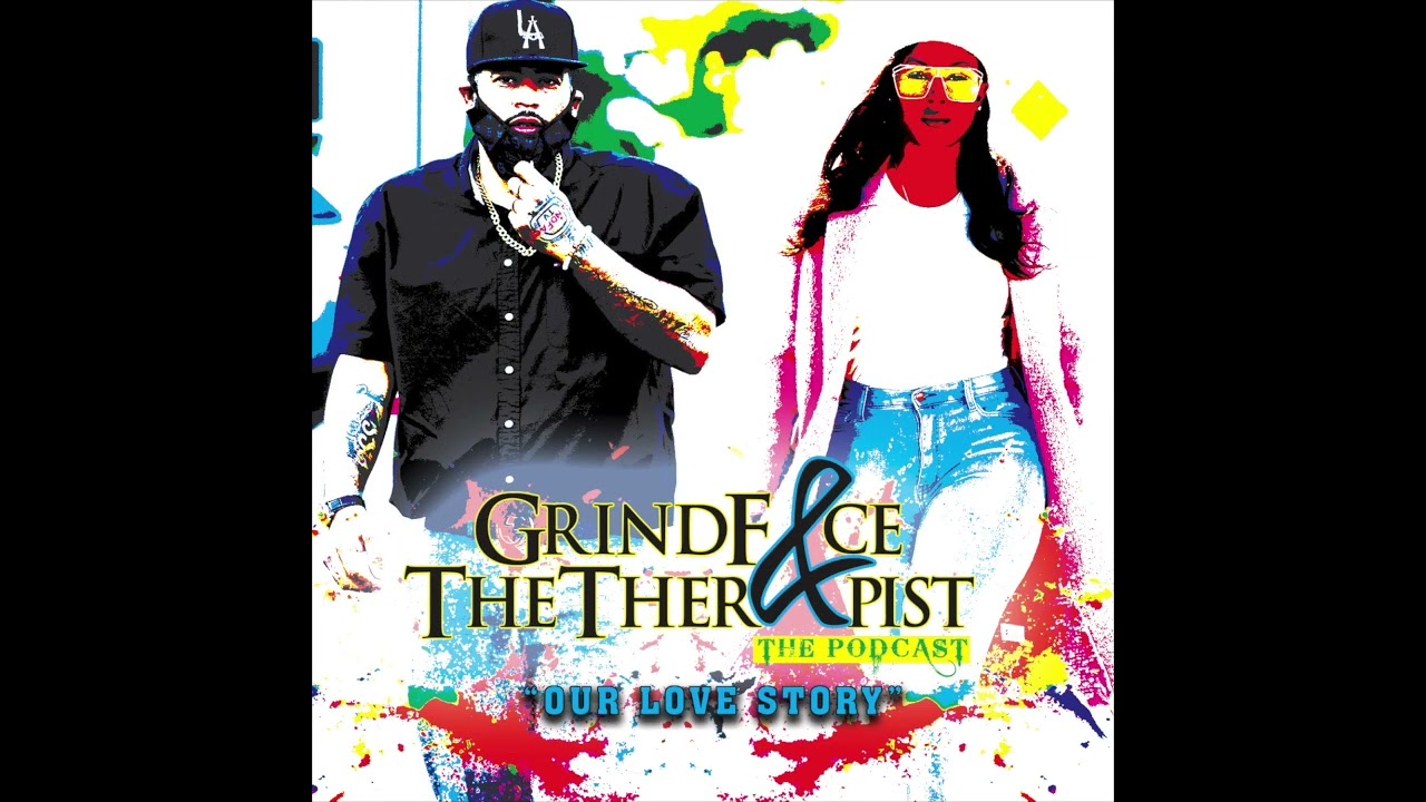 Our Love Story - GrindFace & The Therapist 