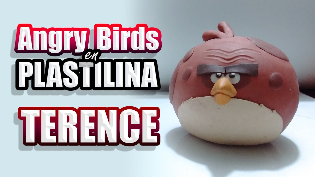 ANGRY BIRDS 🔴 Como Hacer FIGURAS en PLASTILINA 🔴 How to make TERENCE in CLAY 🤓 FÁCIL 🥳