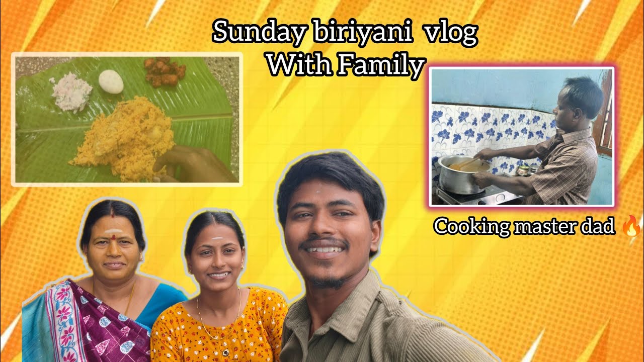 Sunday biriyani vlog With Family ♥️✨ cooking master My dad 🔥🤤#youtube#food  #murugarthunai