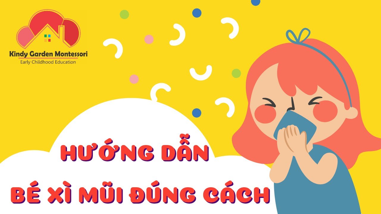 Hướng dẫn trẻ xì mũi đúng cách l Trường Mầm non Kindy Garden Montessori