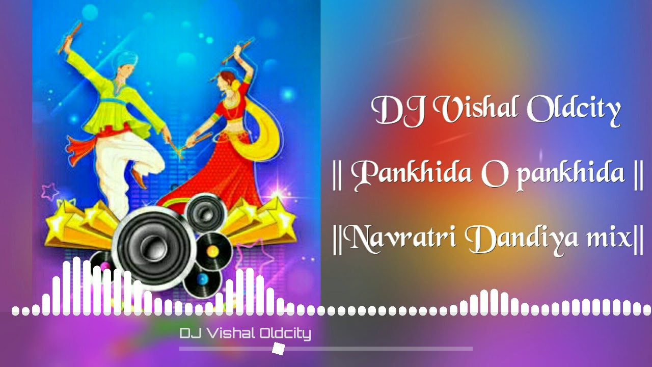 || Pankhida O pankhida || Navratri Dandiya mix 2018 || DJ Vishal Oldcity ||