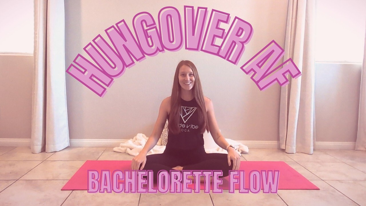 Hungover AF Bachelorette Yoga Flow