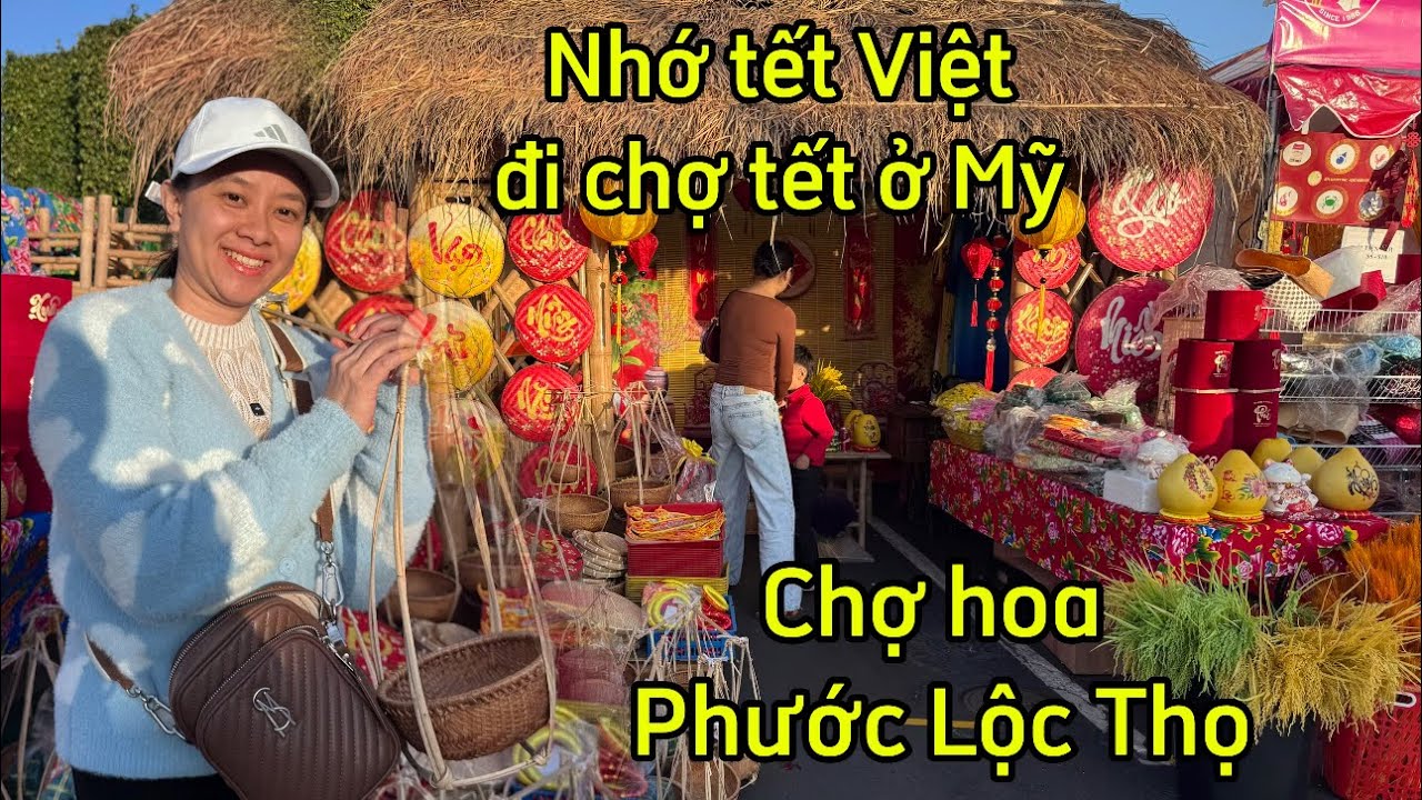 Chợ tết Việt ở Mỹ, sắc xuân rộn ràng giữa nỗi nhớ tết quê nhà.