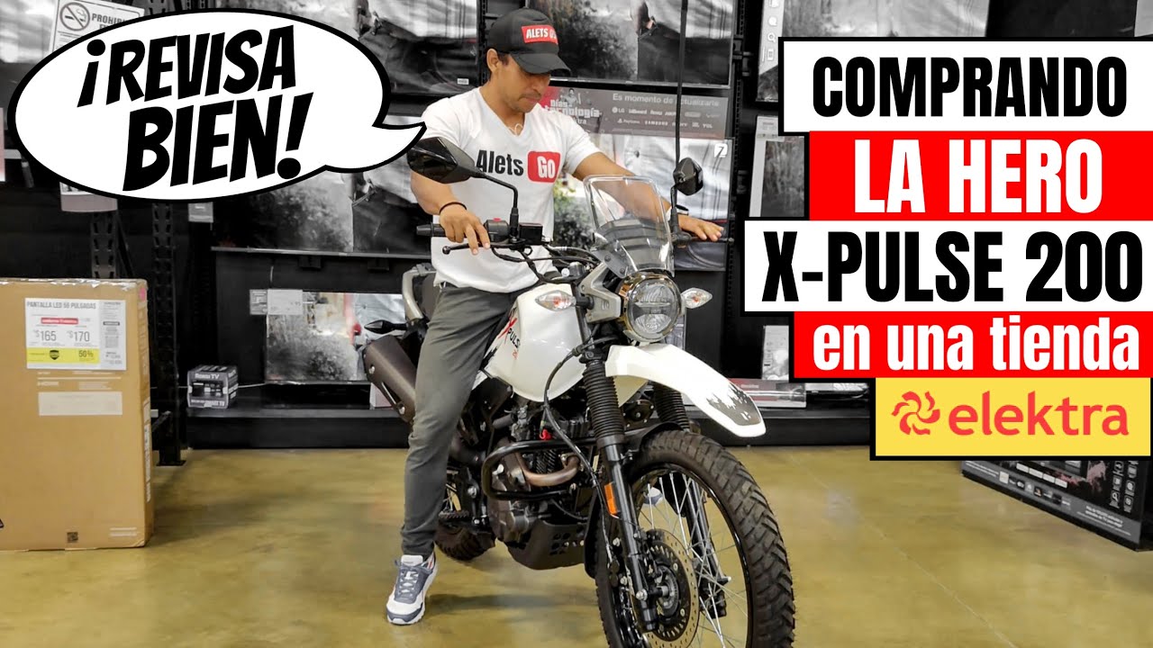 Comprando una MOTO en Elektra | Hero Xpulse 200 ¿Buena idea? | Alets Go