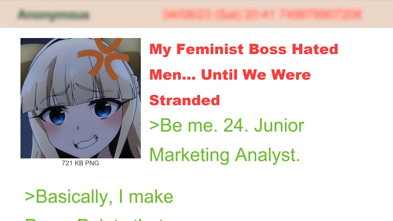 My Feminist Boss Hated Men Until We Were Stranded | 4Chan Greentext Stories