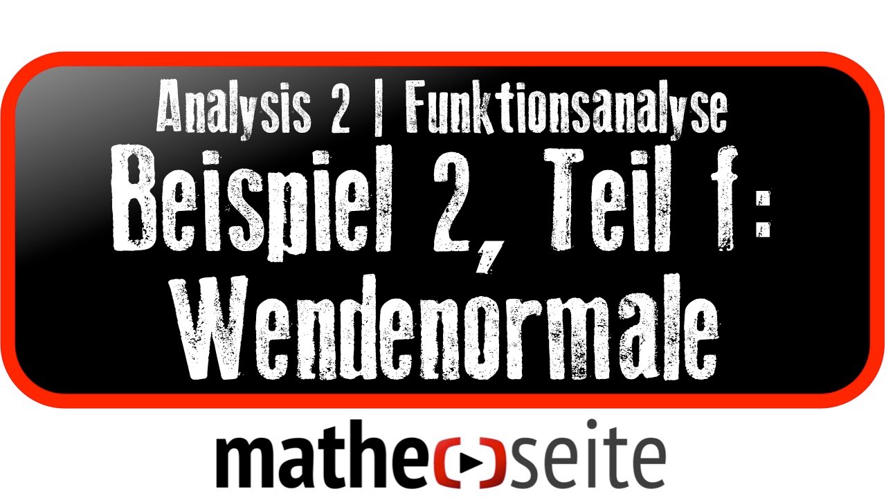 Kurvendiskussion Beispiel 2f: Wendenormale bestimmen | A.19.02