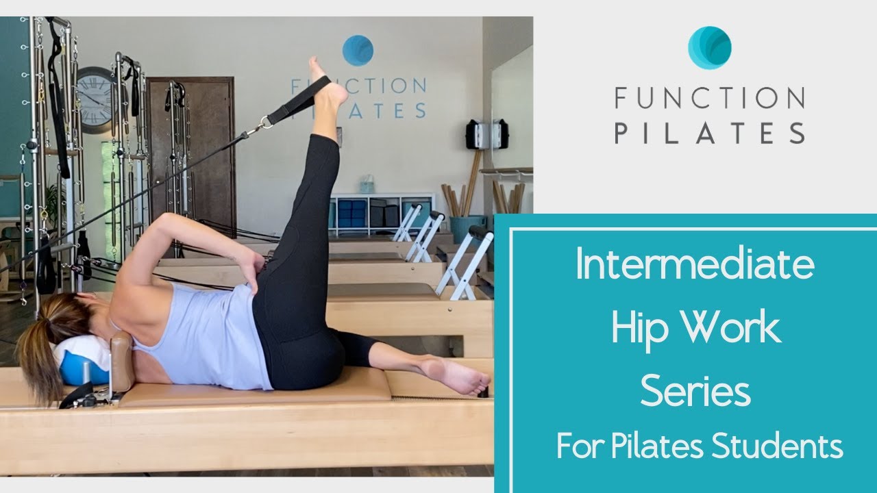 Intermediate Hip Work Series ~ For Pilates Students