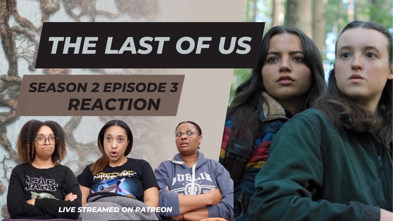 THE LAST OF US | SEASON 2 EPISODE 3 | REACTION AND REVIEW | WHATWEWATCHIN'?!