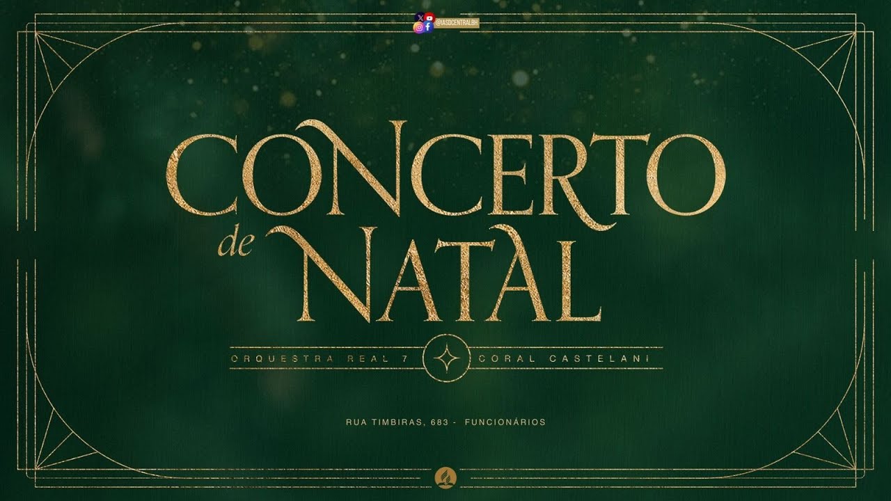 Especial - Concerto de Natal - IASD Central BH - 06/12/2025