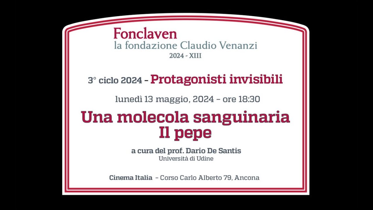 Protagonisti invisibili - Una molecola sanguinaria, il pepe. prof. Dario De Santis
