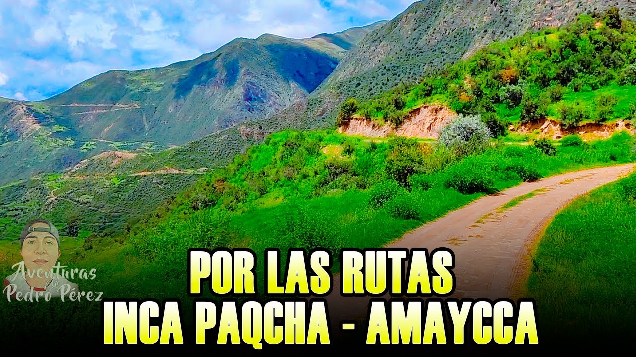 Por Las Rutas De INCA PAQCHA - AMAYCCA 🚎🌳😎