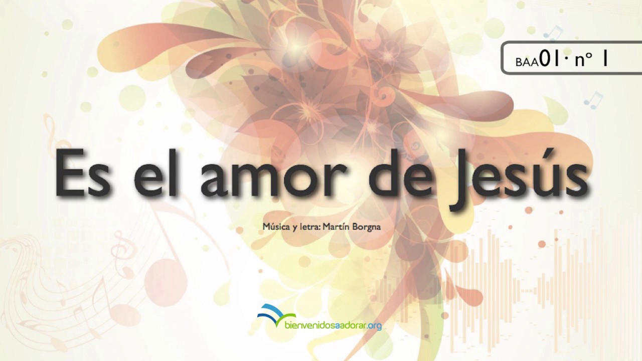 Es el amor de Jesús (cantado)