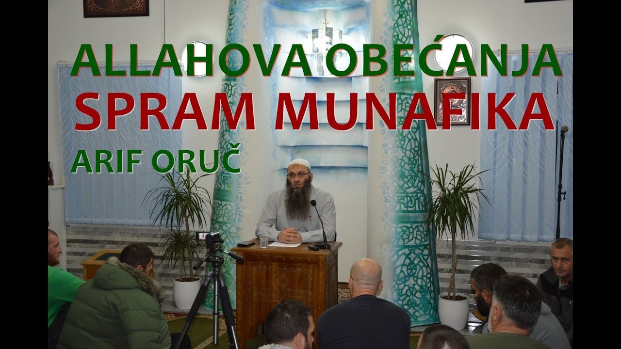 ALLAHOVA OBEĆANJA SPRAM MUNAFIKA | Arif Oruč | 2018