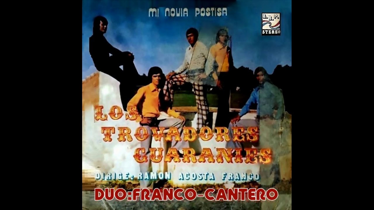 LOS TROVADORES GUARANÍES - DÚO:FRANCO-CANTERO - Discos ARP