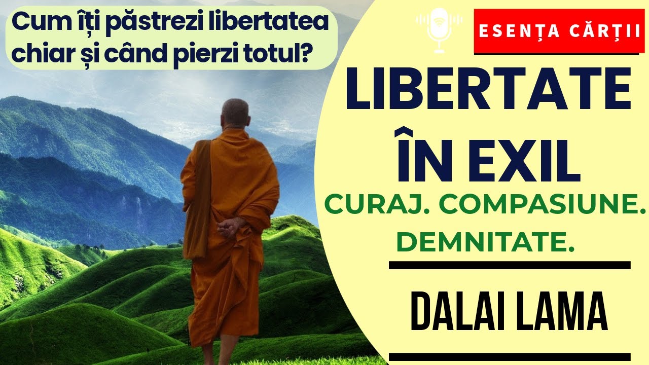 🔴 Libertate în Exil – Dalai Lama | Lecții despre Viață, Pacea Interioară și Libertate|Rezumat Audio