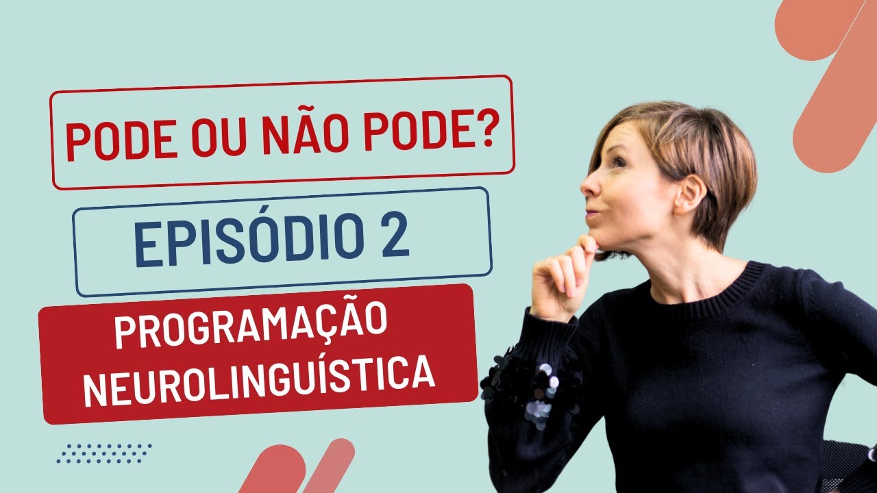 A VERDADE sobre PNL | Programação Neurolinguística | Pode ou não pode EP2