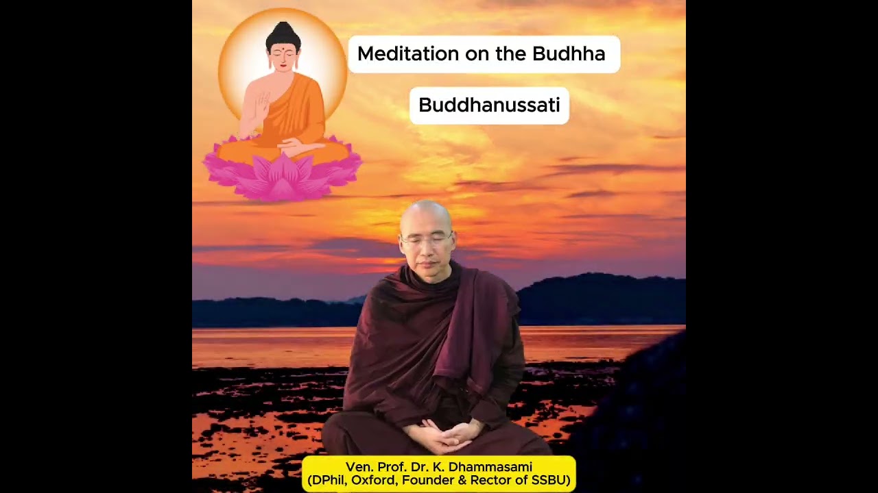 Meditation on the Buddha, Buddhanussati guided by Ven. Prof. Dr. K. Dhammasami