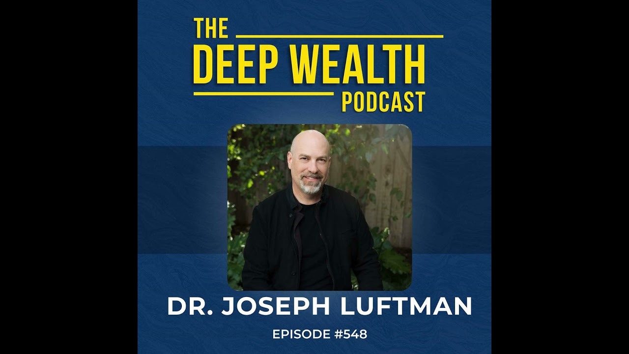 Dr. Joseph Luftman Reveals The Invisible Stress Pattern Destroying Your Health & Wealth (#548)