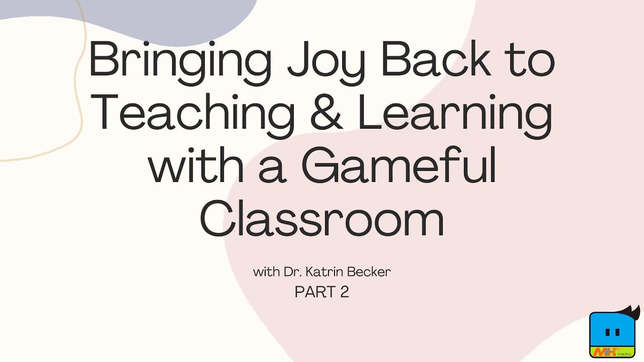 The Gameful Classroom Pt.2