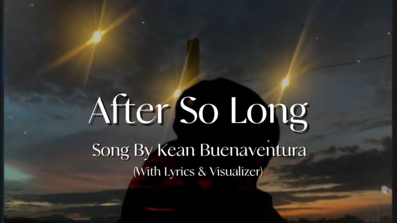 After So Long (Lyrics & Visualizer)