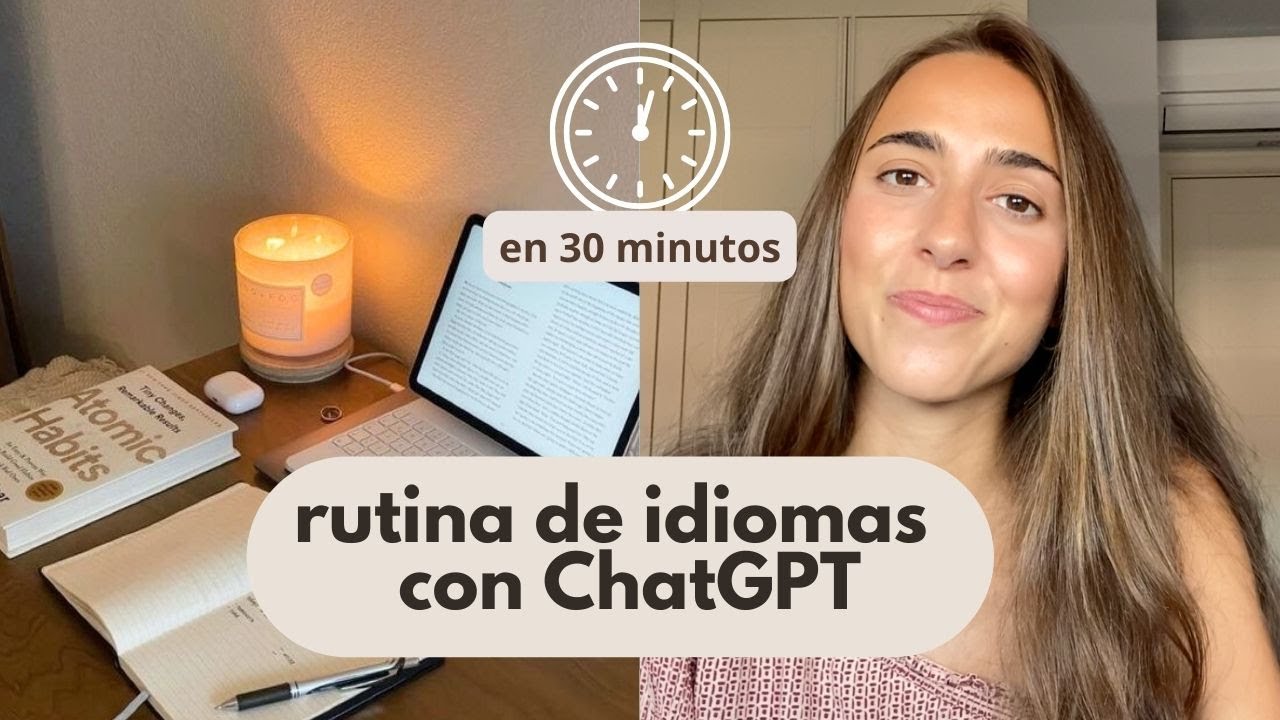 Rutina de idiomas con ChatGPT en 30 MINUTOS 📖 ☁️💡