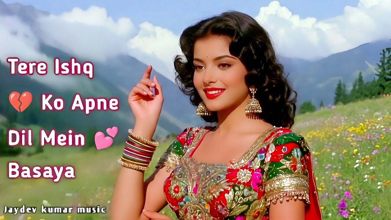 Tere Ishq Ko Apne Dil Mein Basaya💔 ((Romantic Song)) 💕 | 90s old bollywood heart touching hindi Song