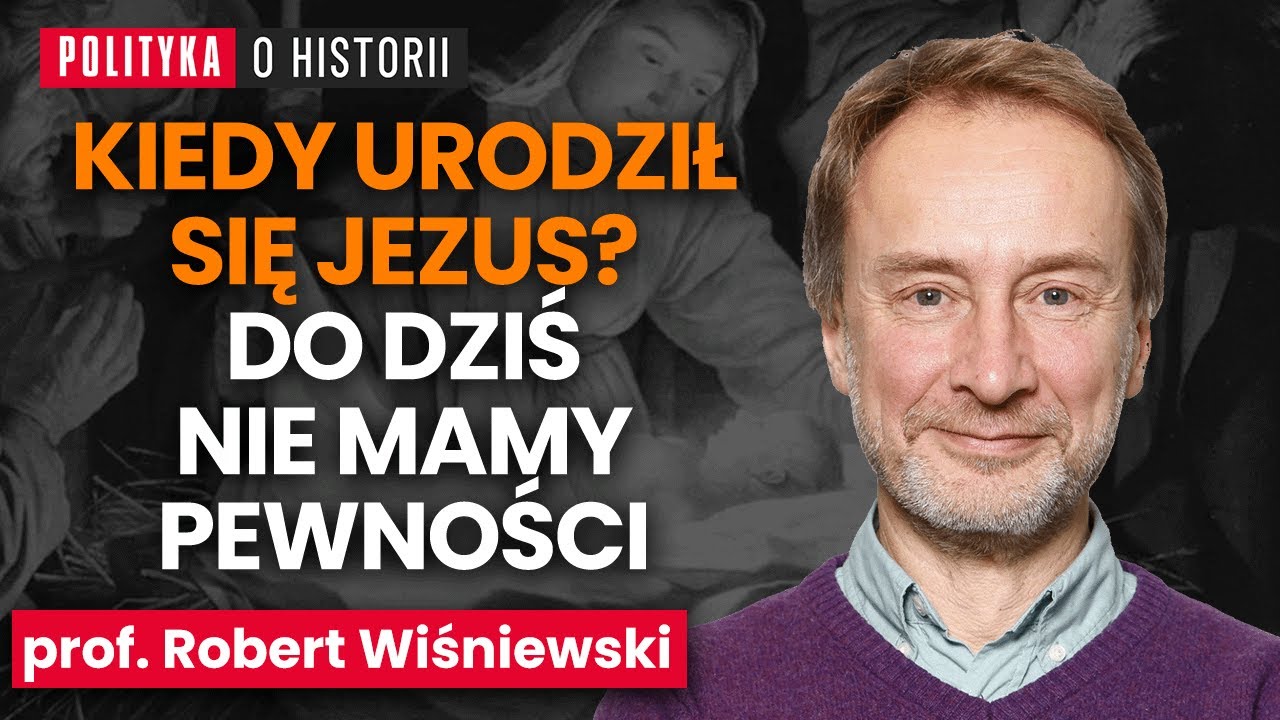 Prof. Robert Wiśniewski: co Biblia mówi o Jezusie i kiedy się urodził? Mity Bożego Narodzenia
