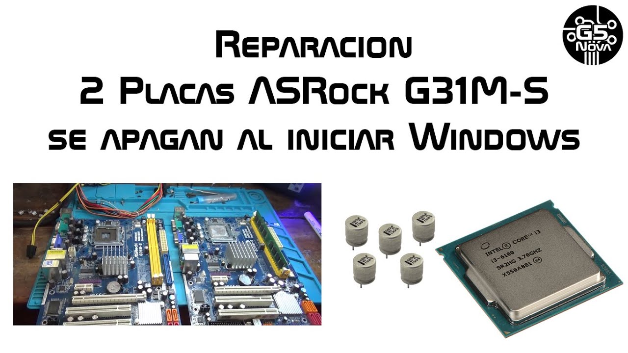 Reparacion de 2 Placas ASRock G31M-S (la importancia de los capacitores)