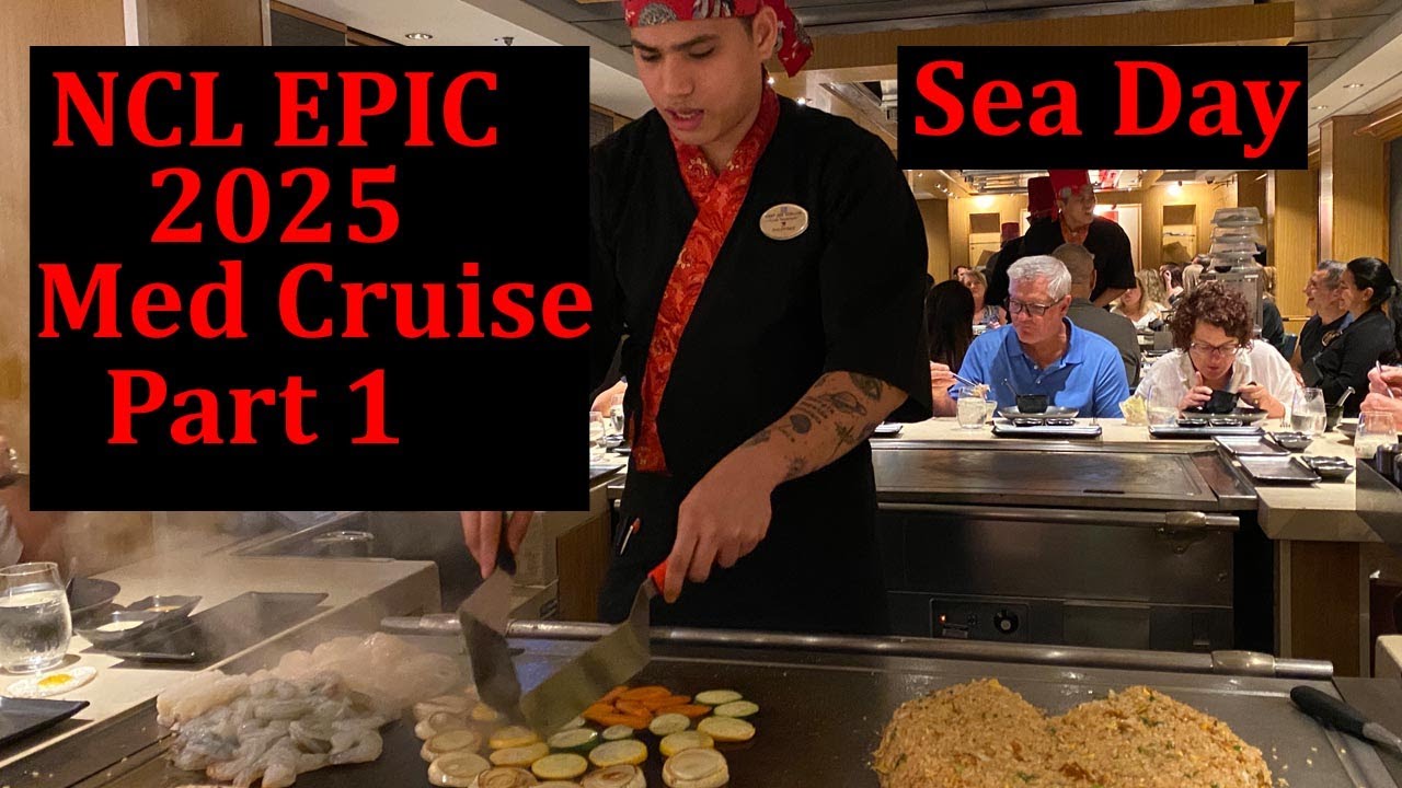 NCL Epic Part 1: Sea Day Teppanki Moderno