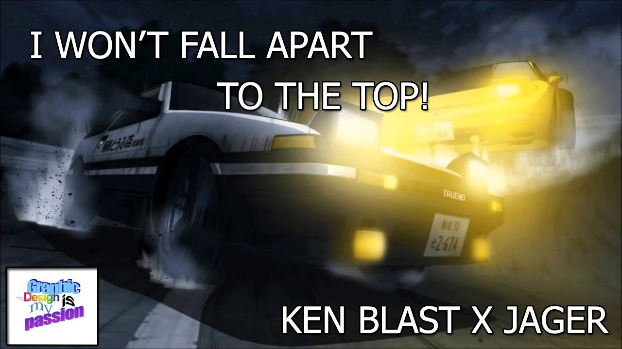 I Won't Fall Apart To The Top! - Ken Blast X Jager