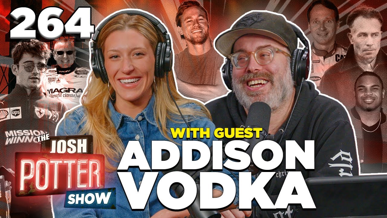 A Woman’s Touch w/ Addison Vodka (EP 264) | The Josh Potter Show