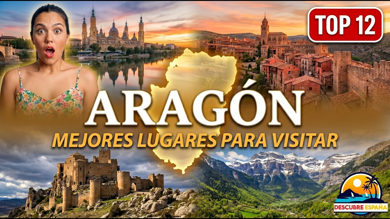 Los 12 Mejores Lugares para Visitar en Arag&oacute;n en 2025 4K