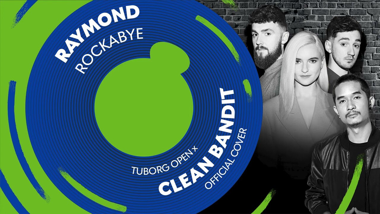 Rockabye (Tuborg Open x Clean Bandit (cover) - ရေမွန်(idiots)