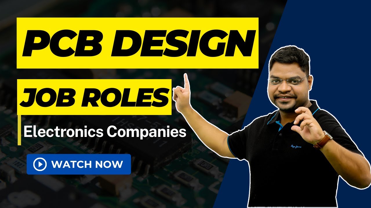 PCB Design Job Roles of Electronics Companies 