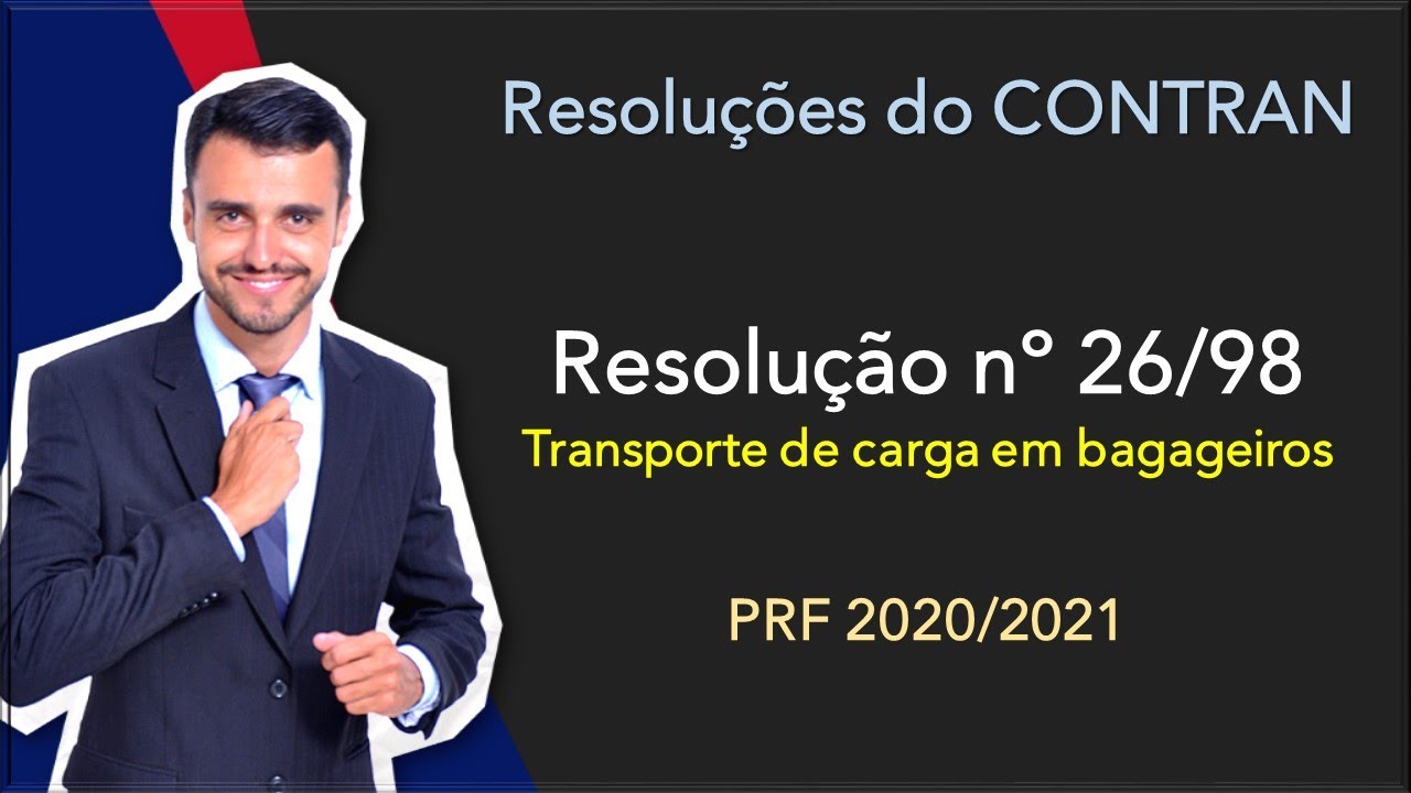 PRF 2020/21 | CTB + Resoluções Contran | Resolução 26/1998 | Transporte de Carga
