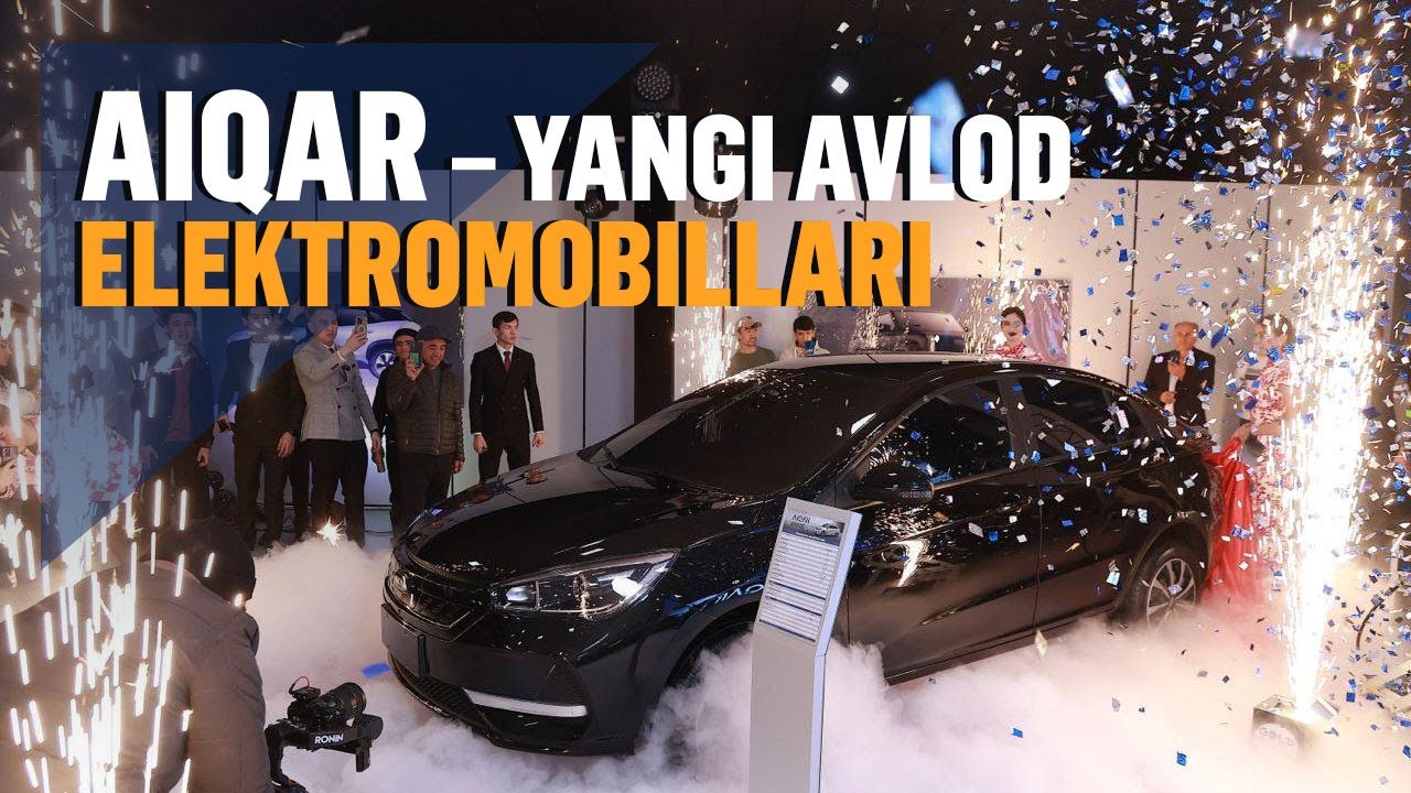 AIQAR elektromobillari O‘zbekistonda: ilk rasmiy avtosalon va yangi modellar taqdimoti bo‘lib o‘tdi