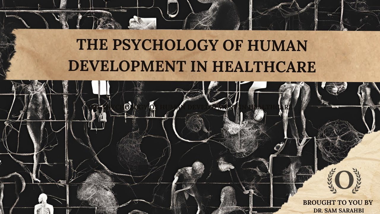 The Psychology of Human Development in Healthcare