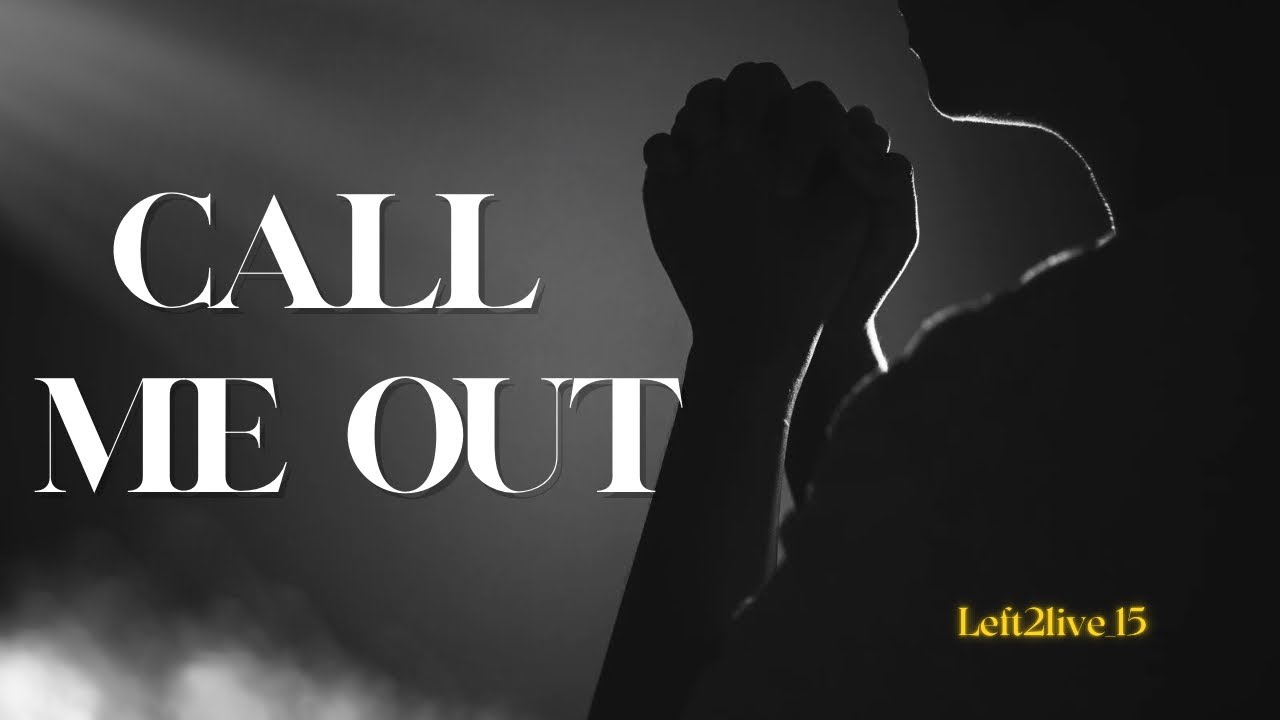 Call Me Out ~Left2live ( Offical Video Lyrics)